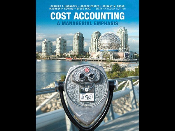 Cost_Accounting Horngrn A Managerial Emphasis 15 edition 2015